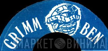 Grimm Ben - Винил CD и Кассеты лейбла Grimm Ben на сайте МаркетВинила