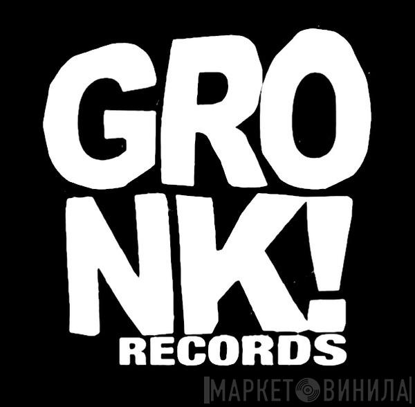 Gronk! Records - Винил CD и Кассеты лейбла Gronk! Records на сайте МаркетВинила