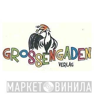 Grossengaden Verlag - Винил CD и Кассеты лейбла Grossengaden Verlag на сайте МаркетВинила