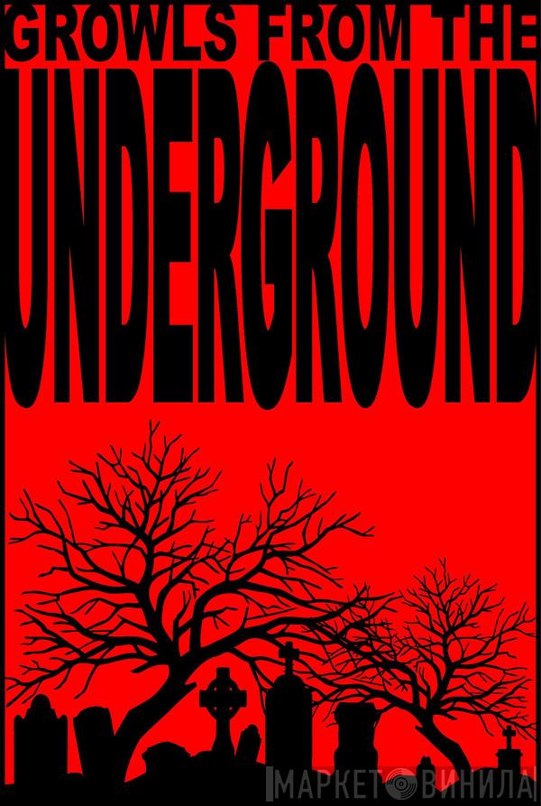 Growls From The Underground - Винил CD и Кассеты лейбла Growls From The Underground на сайте МаркетВинила