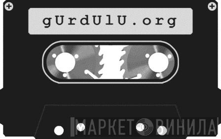 Gurdulu - Винил CD и Кассеты лейбла Gurdulu на сайте МаркетВинила