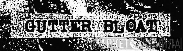 Gutter Bloat - Винил CD и Кассеты лейбла Gutter Bloat на сайте МаркетВинила