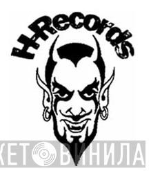 H-Records - Винил CD и Кассеты лейбла H-Records на сайте МаркетВинила