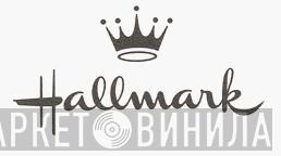 Hallmark Cards, Inc. - Винил CD и Кассеты лейбла Hallmark Cards, Inc. на сайте МаркетВинила