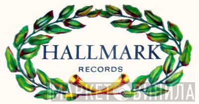 Hallmark Records - Винил CD и Кассеты лейбла Hallmark Records на сайте МаркетВинила