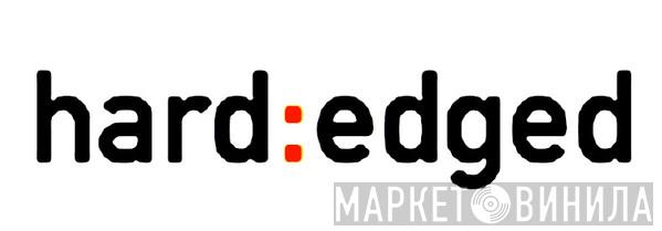 Hard:Edged - Винил CD и Кассеты лейбла Hard:Edged на сайте МаркетВинила