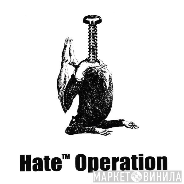 Hate Operation - Винил CD и Кассеты лейбла Hate Operation на сайте МаркетВинила