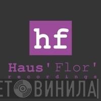 Haus' Flor' Recordings - Винил CD и Кассеты лейбла Haus' Flor' Recordings на сайте МаркетВинила