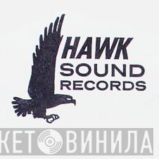 Hawk Sound Records - Винил CD и Кассеты лейбла Hawk Sound Records на сайте МаркетВинила
