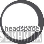 Headspace Recordings (UK) - Винил CD и Кассеты лейбла Headspace Recordings (UK) на сайте МаркетВинила