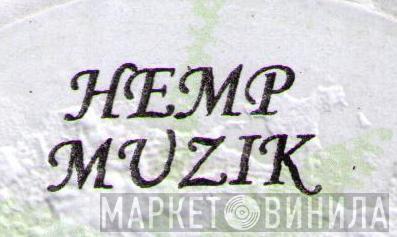Hemp Muzik - Винил CD и Кассеты лейбла Hemp Muzik на сайте МаркетВинила