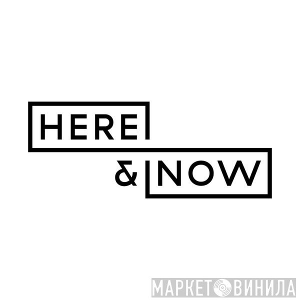 Here & Now - Винил CD и Кассеты лейбла Here & Now на сайте МаркетВинила