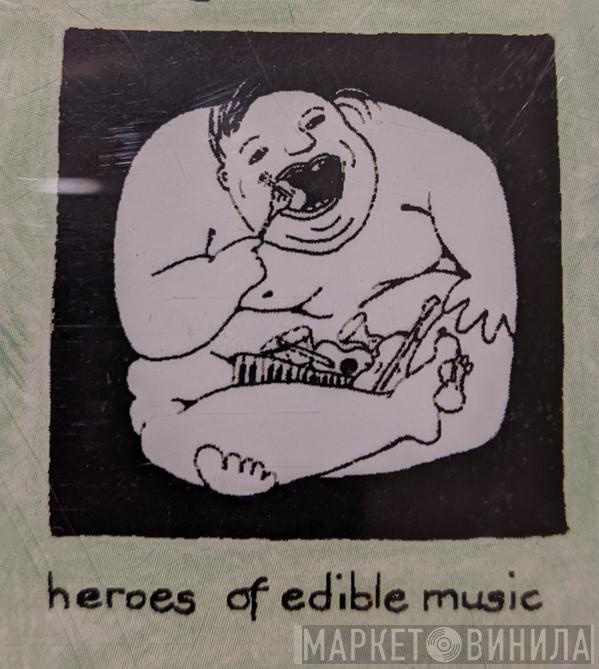 Heroes Of Edible Music - Винил CD и Кассеты лейбла Heroes Of Edible Music на сайте МаркетВинила