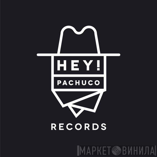 Hey, Pachuco! - Винил CD и Кассеты лейбла Hey, Pachuco! на сайте МаркетВинила
