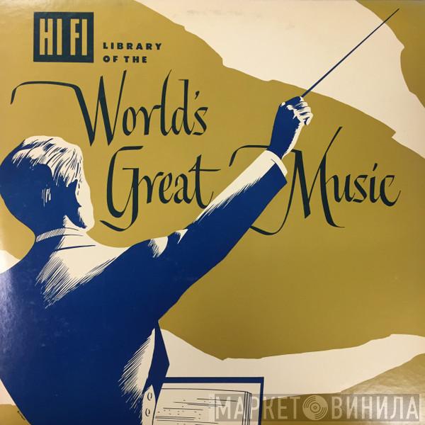 Hi-Fi Library Of The World's Great Music - Винил CD и Кассеты лейбла Hi-Fi Library Of The World's Great Music на сайте МаркетВинила