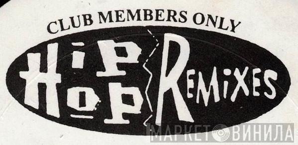 Hip Hop Remixes - Винил CD и Кассеты лейбла Hip Hop Remixes на сайте МаркетВинила