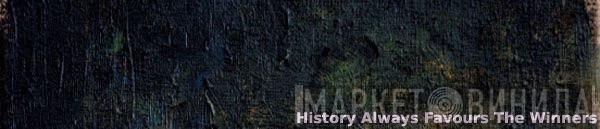 History Always Favours The Winners - Винил CD и Кассеты лейбла History Always Favours The Winners на сайте МаркетВинила