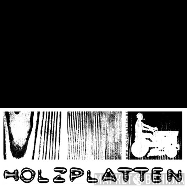 Holzplatten - Винил CD и Кассеты лейбла Holzplatten на сайте МаркетВинила