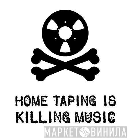 Home Taping Is Killing Music - Винил CD и Кассеты лейбла Home Taping Is Killing Music на сайте МаркетВинила