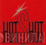 Hot Shot - Винил CD и Кассеты лейбла Hot Shot на сайте МаркетВинила