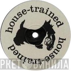 House Trained - Винил CD и Кассеты лейбла House Trained на сайте МаркетВинила