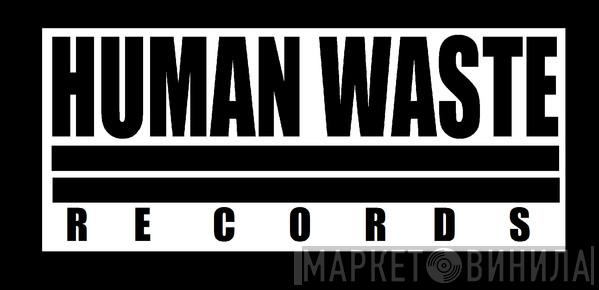 Human Waste Records  - Винил CD и Кассеты лейбла Human Waste Records (2) на сайте МаркетВинила