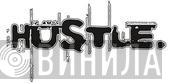 Hustle. - Винил CD и Кассеты лейбла Hustle. на сайте МаркетВинила