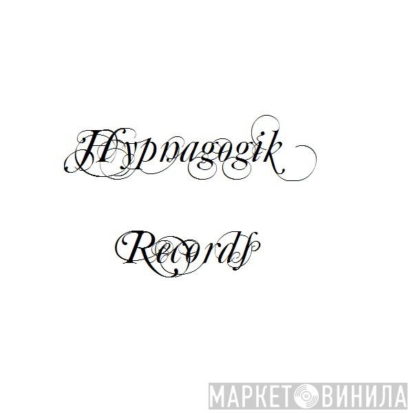 Hypnagogik Records - Винил CD и Кассеты лейбла Hypnagogik Records на сайте МаркетВинила