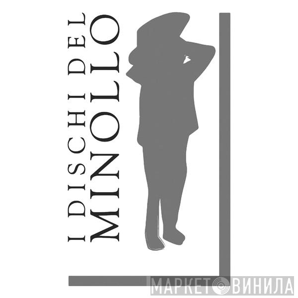 I Dischi Del Minollo - Винил CD и Кассеты лейбла I Dischi Del Minollo на сайте МаркетВинила