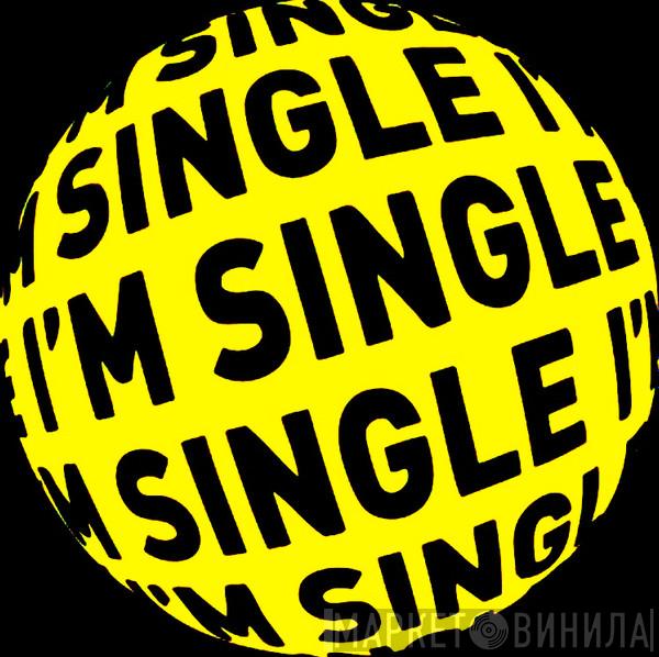 I'm Single - Винил CD и Кассеты лейбла I'm Single на сайте МаркетВинила