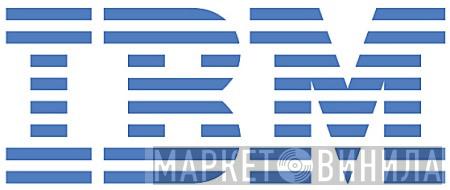 IBM - Винил CD и Кассеты лейбла IBM на сайте МаркетВинила