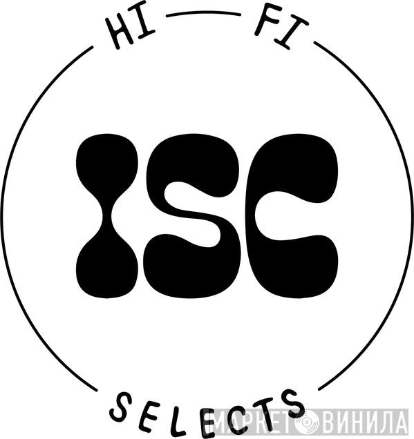 ISC Hi-Fi Selects - Винил CD и Кассеты лейбла ISC Hi-Fi Selects на сайте МаркетВинила