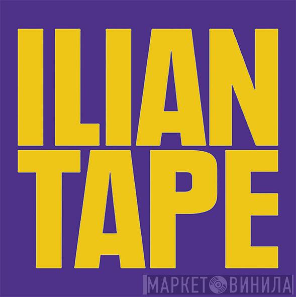 Ilian Tape - Винил CD и Кассеты лейбла Ilian Tape на сайте МаркетВинила