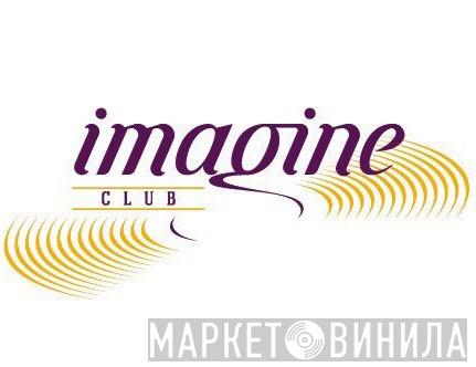 Imagine Club - Винил CD и Кассеты лейбла Imagine Club на сайте МаркетВинила