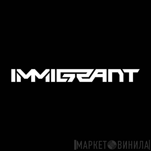 Immigrant - Винил CD и Кассеты лейбла Immigrant на сайте МаркетВинила
