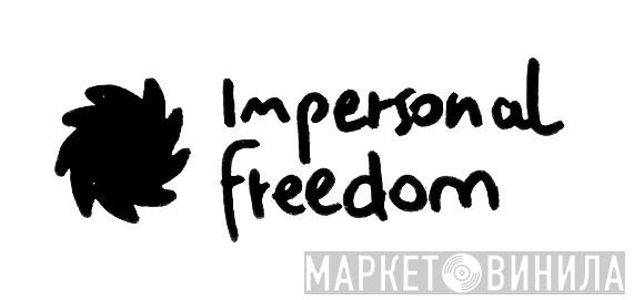 Impersonal Freedom - Винил CD и Кассеты лейбла Impersonal Freedom на сайте МаркетВинила