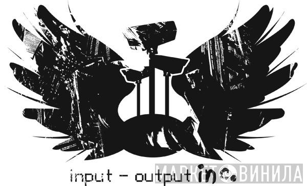 Input - Output Inc. - Винил CD и Кассеты лейбла Input - Output Inc. на сайте МаркетВинила