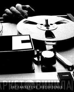 Intransitive Recordings - Винил CD и Кассеты лейбла Intransitive Recordings на сайте МаркетВинила