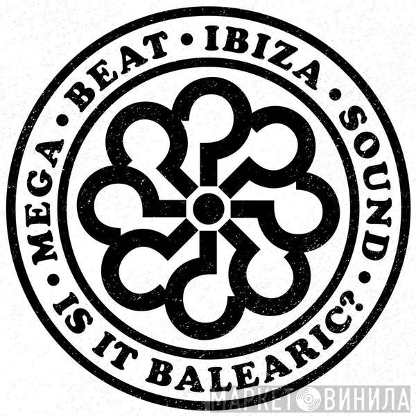 Is It Balearic? Recordings - Винил CD и Кассеты лейбла Is It Balearic? Recordings на сайте МаркетВинила