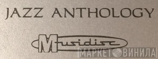 Jazz Anthology - Винил CD и Кассеты лейбла Jazz Anthology на сайте МаркетВинила