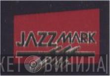 Jazz Mark - Винил CD и Кассеты лейбла Jazz Mark на сайте МаркетВинила