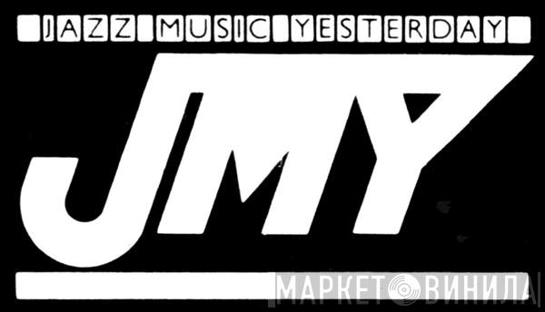 Jazz Music Yesterday - Винил CD и Кассеты лейбла Jazz Music Yesterday на сайте МаркетВинила