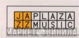 Jazz Plaza Music - Винил CD и Кассеты лейбла Jazz Plaza Music на сайте МаркетВинила