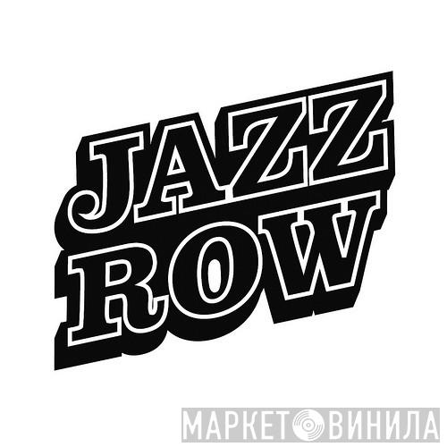 Jazz Row - Винил CD и Кассеты лейбла Jazz Row на сайте МаркетВинила