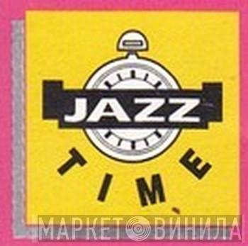 Jazz Time - Винил CD и Кассеты лейбла Jazz Time на сайте МаркетВинила