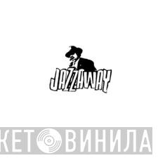 Jazzaway - Винил CD и Кассеты лейбла Jazzaway на сайте МаркетВинила