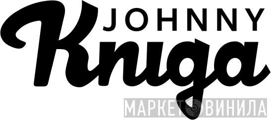 Johnny Kniga - Винил CD и Кассеты лейбла Johnny Kniga на сайте МаркетВинила