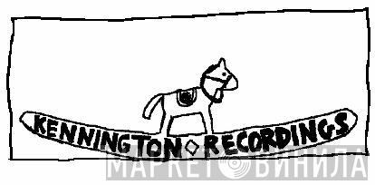 Kennington Recordings - Винил CD и Кассеты лейбла Kennington Recordings на сайте МаркетВинила