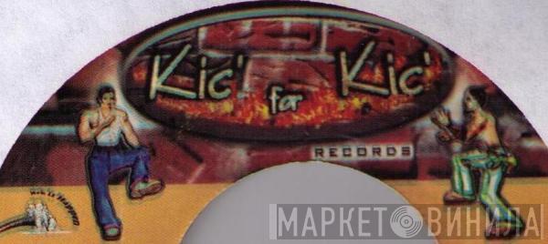 Kic' For Kic' Records - Винил CD и Кассеты лейбла Kic' For Kic' Records на сайте МаркетВинила