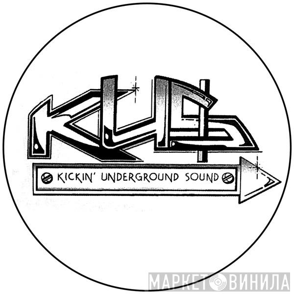 Kickin' Underground Sound - Винил CD и Кассеты лейбла Kickin' Underground Sound на сайте МаркетВинила